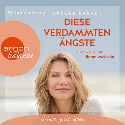 Diese verdammten Ängste - Ursula Karven, Audio, 9783732453894