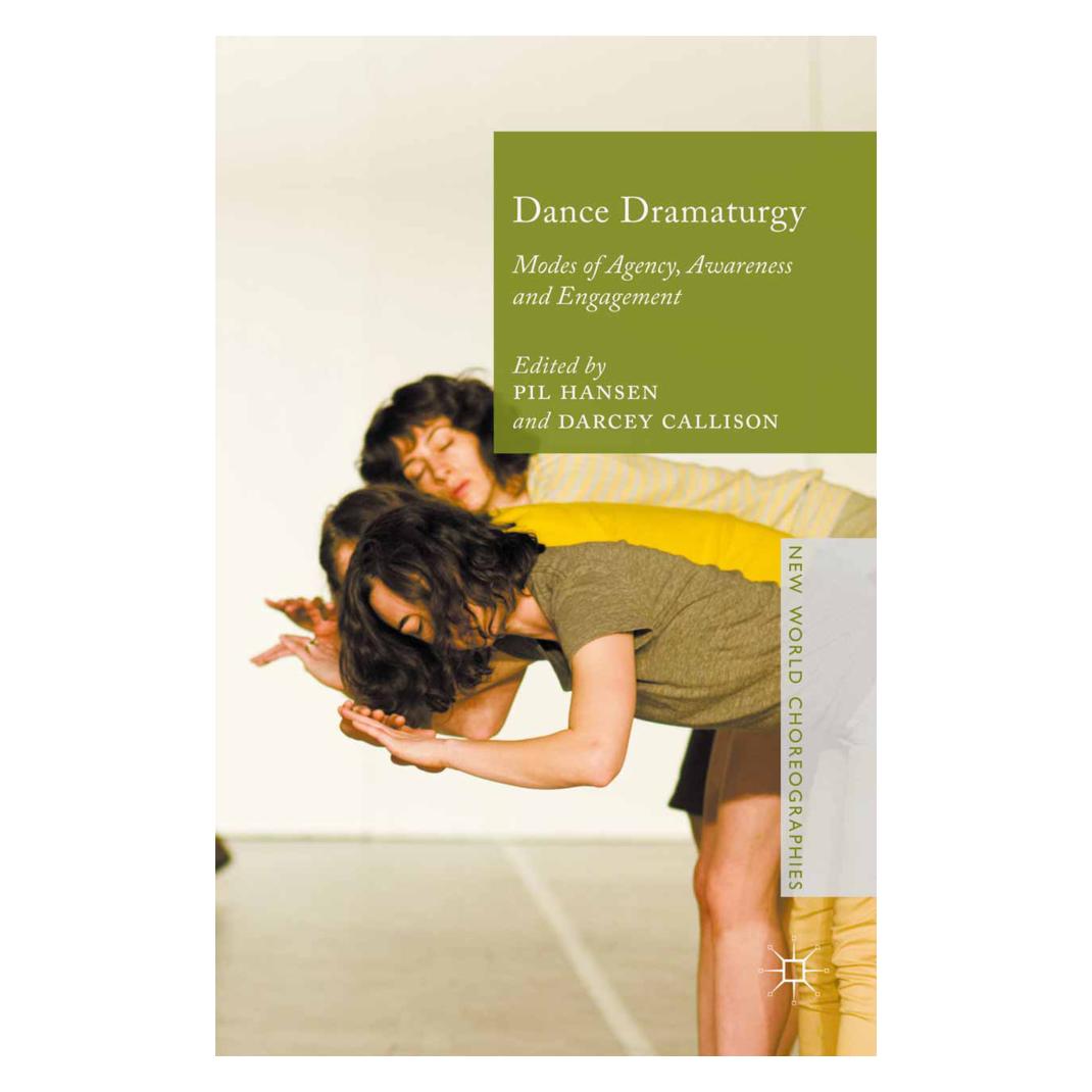 Springer Dance Dramaturgy (Englisch, Softcover, Darcey Callison, Pil Hansen) (15903075)