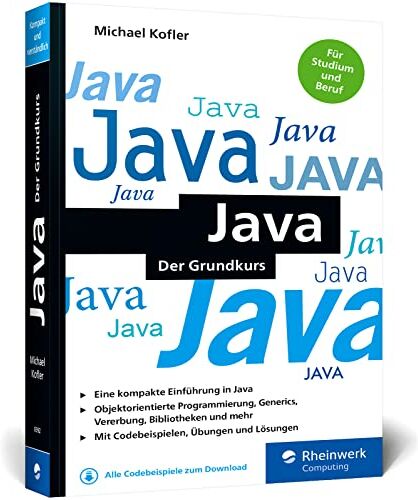 Michael Kofler - Java: Der Grundkurs im Taschenbuchformat. Mit Aufgaben und Lösungen. Aktuell zu Java 17 LTS - Preis vom 16.10.2026 11:41:07 h