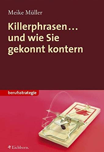 Meike Müller - Killerphrasen... und wie sie gekonnt kontern - Preis vom 30.09.2026 09:01:18 h