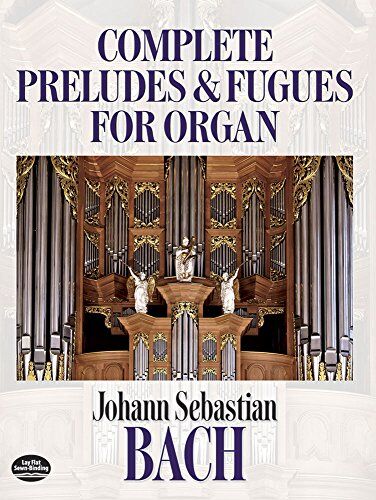 Bach - J.S. Bach Complete Preludes And Fugues For Organ (Dover Music for Organ) - Preis vom 30.09.2026 09:01:18 h