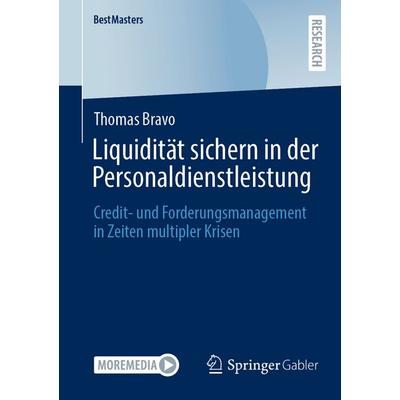 Liquidität sichern in der Personaldienstleistung, Taschenbuch von Thomas Bravo, Springer Fachmedien Wiesbaden GmbH, 978-3-658-48972-4
