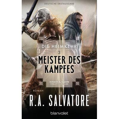 Die Heimkehr 3 - Meister des Kampfes, Taschenbuch von R.A. Salvatore, Blanvalet, 978-3-7341-6203-9