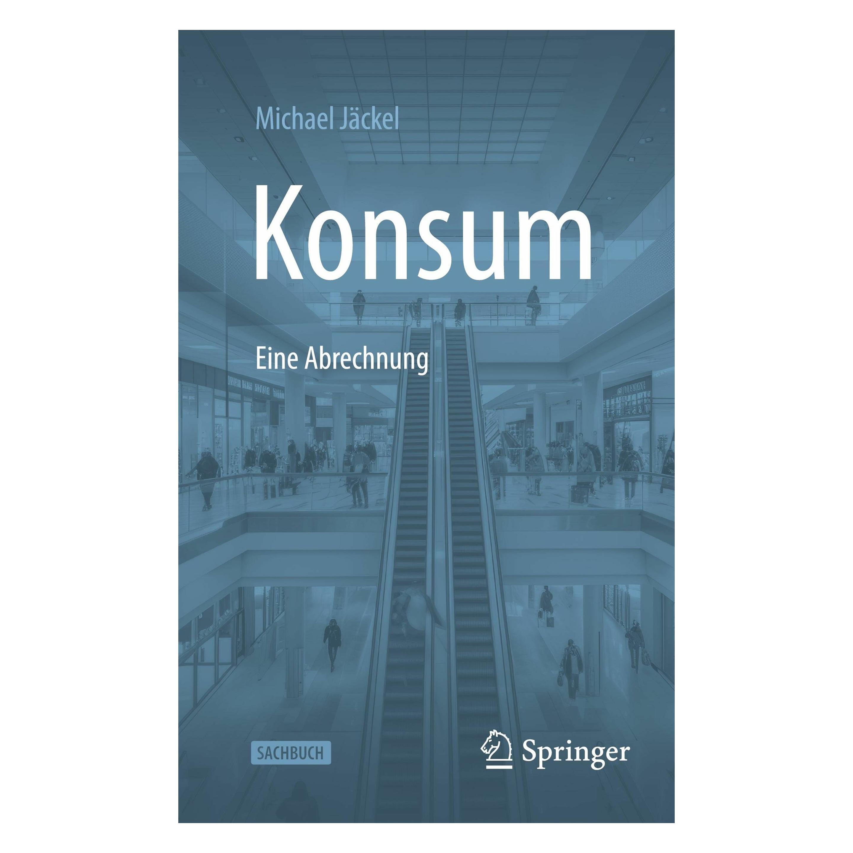 Springer Konsum - Eine Abrechnung (Deutsch, Softcover, Michael Jäckel) (53958525)