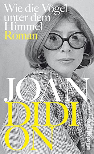 Joan Didion - Wie die Vögel unter dem Himmel: Roman Der wichtigste Roman der amerikanischen Ikone - ein zeitloser Klassiker - Preis vom 01.10.2026 17:08:56 h