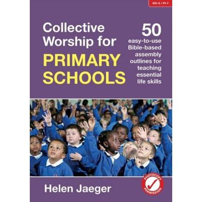 Collective Worship for Primary Schools, Taschenbuch von Helen Jaeger, Brf (the Bible Reading Fellowship), 978-0-85746-459-0