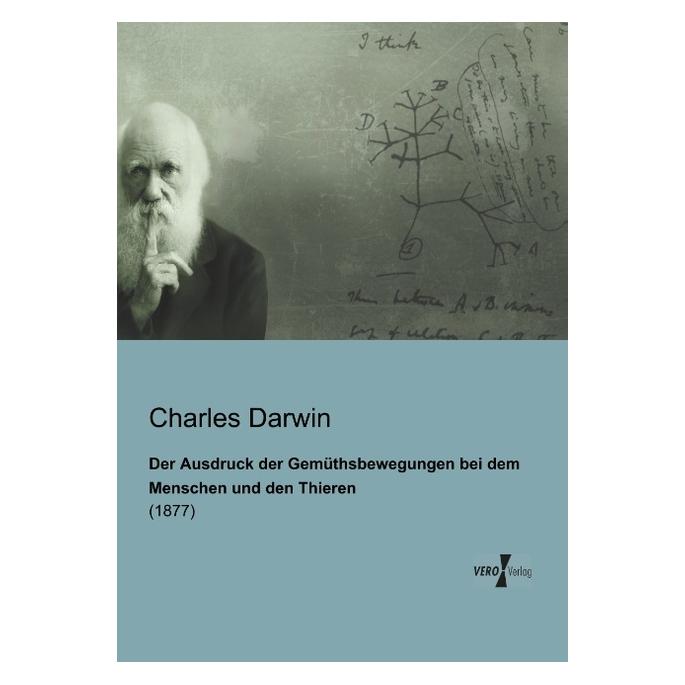 Hansebooks Der Ausdruck der Gemüthsbewegungen bei dem Menschen und den Thieren (Deutsch, Softcover, Charles Darwin) (8947493)