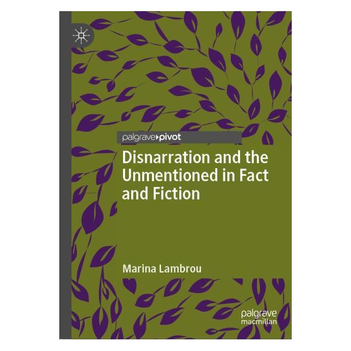 Palgrave Macmillan Uk Disnarration and the Unmentioned in Fac (Englisch, Hardcover, Marina Lambrou) (63300552)