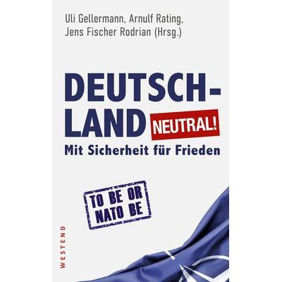 Deutschland neutral!, Taschenbuch von , Westend, 978-3-9879136-7-9