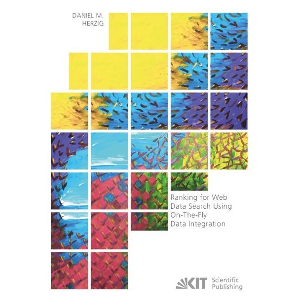 KIT Scientific Publishing Ranking for Web Data Search Using On-The-Fly Data Integration (Englisch, Softcover, Daniel Markus Herzig) (55544590)