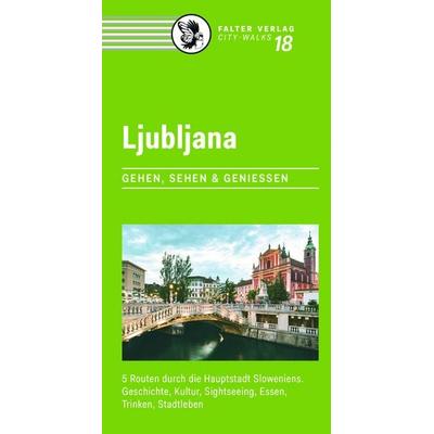 Ljubljana, Taschenbuch von Simon Ošlak-Gerasimov, Falter Verlag, 978-3-85439-593-5