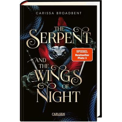 The Serpent and the Wings of Night (Crowns of Nyaxia 1), Gebundene Ausgabe von Carissa Broadbent, Carlsen