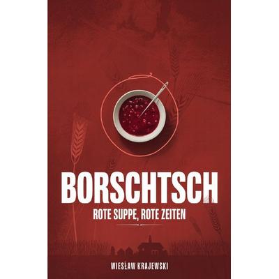 Borschtsch, Taschenbuch von Wiesław Krajewski, Epubli, 978-3-565-41523-6