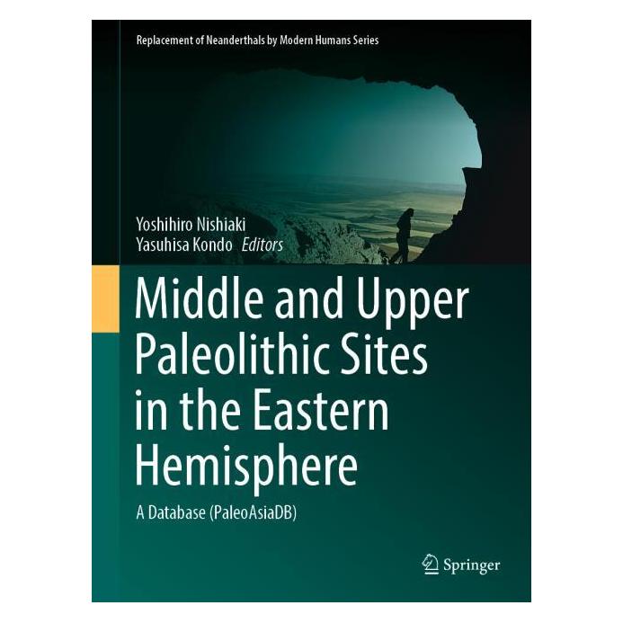 Springer Middle and Upper Paleolithic Sites in the Eastern Hemisphere (Englisch, Hardcover, Yasuhisa Kondo, Yoshihiro Nishiaki) (71877472)