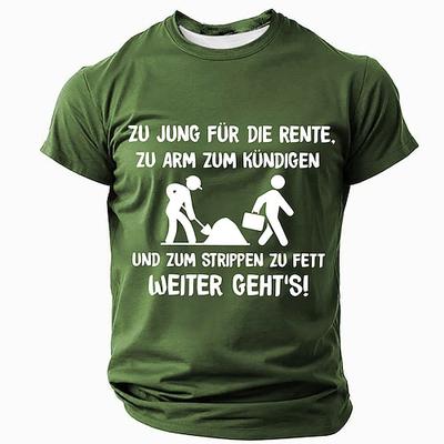 Herren Lustiges Grafik T-Shirt mit deutschem Arbeits Humor Zitat 'Zu jung für die Rente zu arm um aufzuhören zu dick um zu strippen'