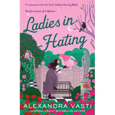 Ladies in Hating, Taschenbuch von Alexandra Vasti, Atlantic Books, 978-1-80546-402-0