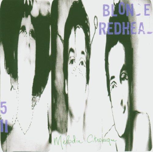 Blonde Redhead - Melodie Citronique - Preis vom 09.10.2026 07:28:09 h