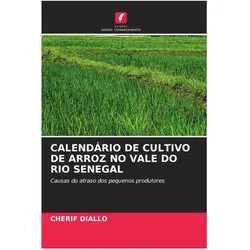 Various Publishers, Kalender, Calendário De Cultivo De Arroz No Vale Do Rio Senegal