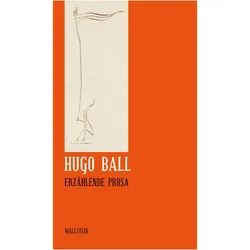 Julian Schütt, Belletristik von Hugo Ball, Julian Schütt, Eckhard Faul, Raimund Meyer