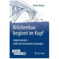 Brückenbau beginnt im Kopf, Sachbücher von Moritz Menge