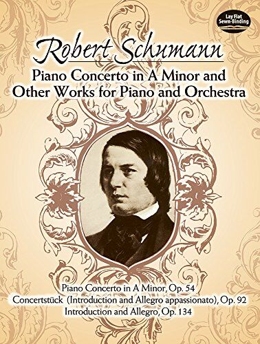 Robert Schumann - Piano Concerto in a Minor and Other Works for Piano and Orchestra (Dover Music Scores) - Preis vom 15.10.2026 23:06:25 h