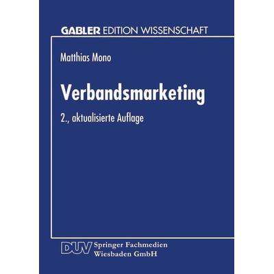 Verbandsmarketing, Taschenbuch von Matthias Mono, Deutscher Universitätsverlag, 978-3-8244-6213-1