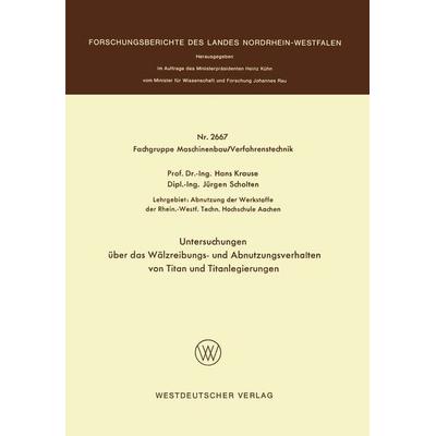 Untersuchungen über das Wälzreibungs- und Abnutzungsverhalten von Titan und Titanlegierungen, Taschenbuch von Hans Krause, VS Verlag für