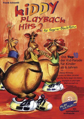 Frank Schoettl - Kiddy Playback Hits 2 für Sopran-Blockflöte: Die Top10 der Kid-Parade für Kinder ab 6 Jahren - Preis vom 17.10.2026 19:25:27 h