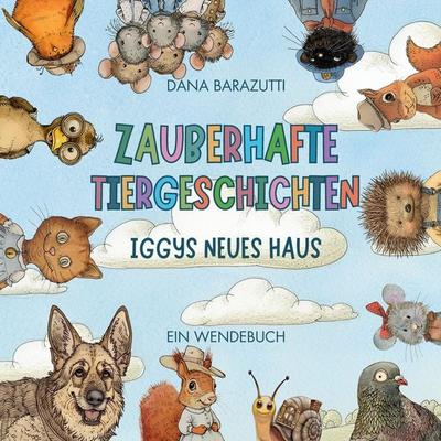 Zauberhafte Tiergeschichten, Taschenbuch von Dana Barazutti, Tredition, 978-3-384-60753-9