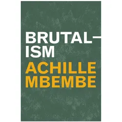 Brutalism, Fachbücher von Achille Mbembe