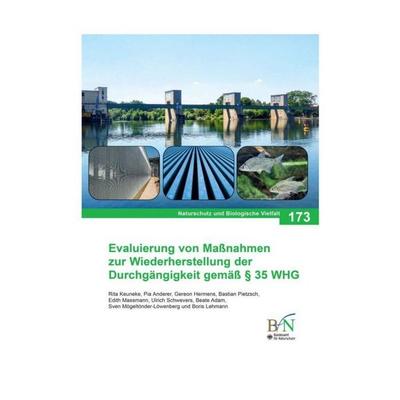 NaBiV Heft 173: Evaluierung von Maßnahmen zur Wiederherstellung der Durchgängigkeit gemäß § 35 WHG, Gebundene Ausgabe von , Landwirtschaftsvlg