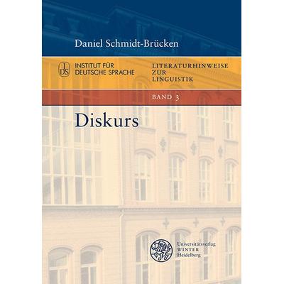 Diskurs, Taschenbuch von Daniel Schmidt-Brücken, Universitätsverlag Winter GmbH Heidelberg, 978-3-8253-6601-8