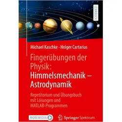 Fingerübungen der Physik: Himmelsmechanik - Astrodynamik, Fachbücher von Holger Cartarius, Michael Kaschke