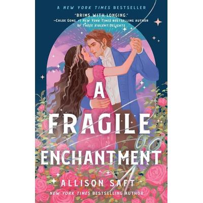 A Fragile Enchantment, Taschenbuch von Allison Saft, St. Martin's Publishing Group, 978-1-250-89285-0