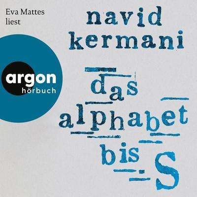 Das Alphabet bis S - Navid Kermani, Audio, 9783732420872