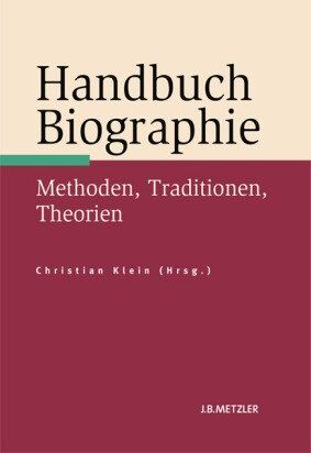 Christian Klein - Handbuch Biographie: Methoden, Traditionen, Theorien - Preis vom 09.10.2026 07:28:09 h
