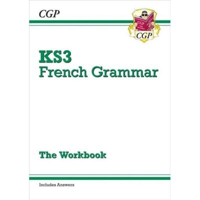 KS3 French Grammar Workbook (includes Answers), Taschenbuch von Cgp Books, CGP Books, 978-1-78294-793-6