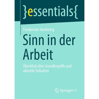 Sinn in der Arbeit, Taschenbuch von Friedericke Hardering, Springer Fachmedien Wiesbaden GmbH, 978-3-658-30815-5
