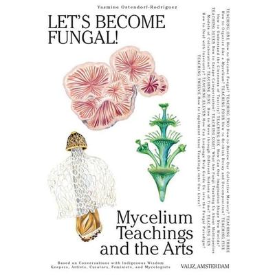 Let's Become Fungal!, Taschenbuch von Yasmine Ostendorf-Rodríguez, US Books, 978-94-93246-28-7
