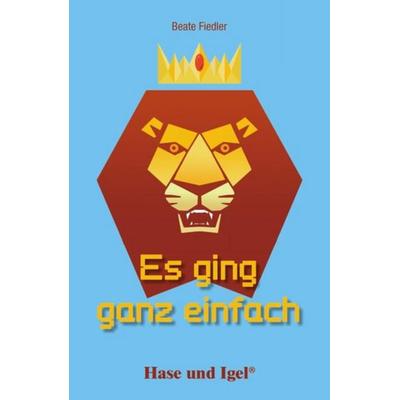 Es ging ganz einfach, Taschenbuch von Beate Fiedler, Hase und Igel Verlag, 978-3-86760-274-7