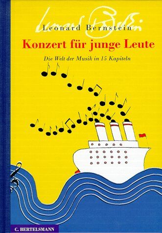 Leonard Bernstein - Konzert für junge Leute: Die Welt der Musik in 15 Kapiteln - Preis vom 13.10.2026 11:25:28 h