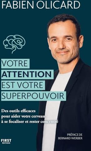 Fabien Olicard - Votre attention est votre superpouvoir : des outils efficaces pour aider votre cerveau à se focaliser et rester concentré - Preis vom 09.10.2026 07:28:09 h