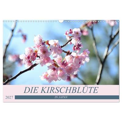 Die Kirschblüte in Japan (Wandkalender 2027 DIN A3 quer), CALVENDO Monatskalender