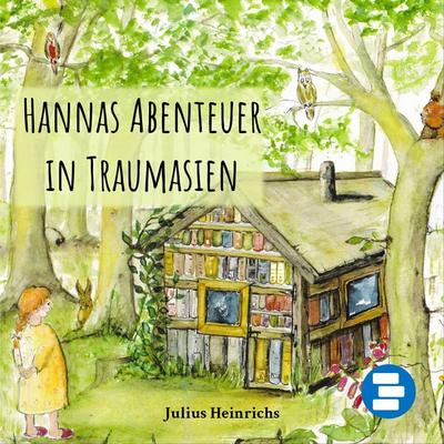 Hannas Abenteuer in Traumasien - Julius Heinrichs, Audio, 9783989837522