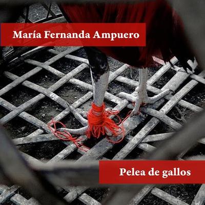 Pelea de gallos - María Fernanda Ampuero, Audio, 9789178377350