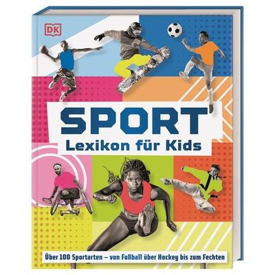 Sport - Lexikon für Kids, Gebundene Ausgabe von , DK Verlag Dorling Kindersley, 978-3-8310-4862-5