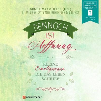 Dennoch ist Hoffnung - Birgit Ortmüller, Audio, 4066004514871