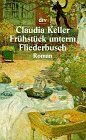 Claudia Keller - Frühstück unterm Fliederbusch: Heiterer Roman (dtv Literatur) - Preis vom 10.10.2026 11:48:34 h