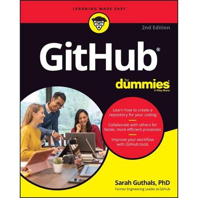 GitHub For Dummies, 2nd Edition, Taschenbuch von Sarah Guthals, John Wiley & Sons Inc, 978-1-394-15916-1