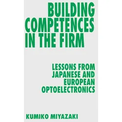 Building Competences in the Firm, Fachbücher von Kumiko Miyazaki